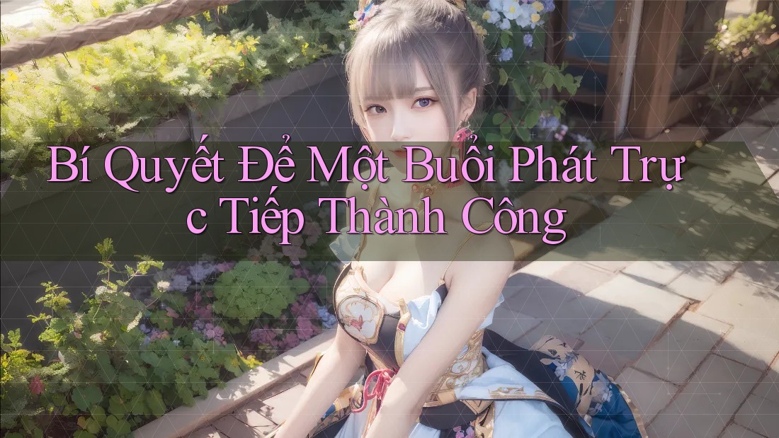 Bí Quyết Để Một Buổi Phát Trực Tiếp Thành Công Bí Quyết Để Một Buổi Phát Trực Tiếp Thành Công