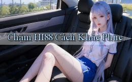 chậm hi88 cách khắc phục