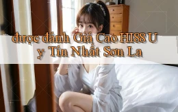 được đánh giá cao hi88 uy tín nhất Sơn La