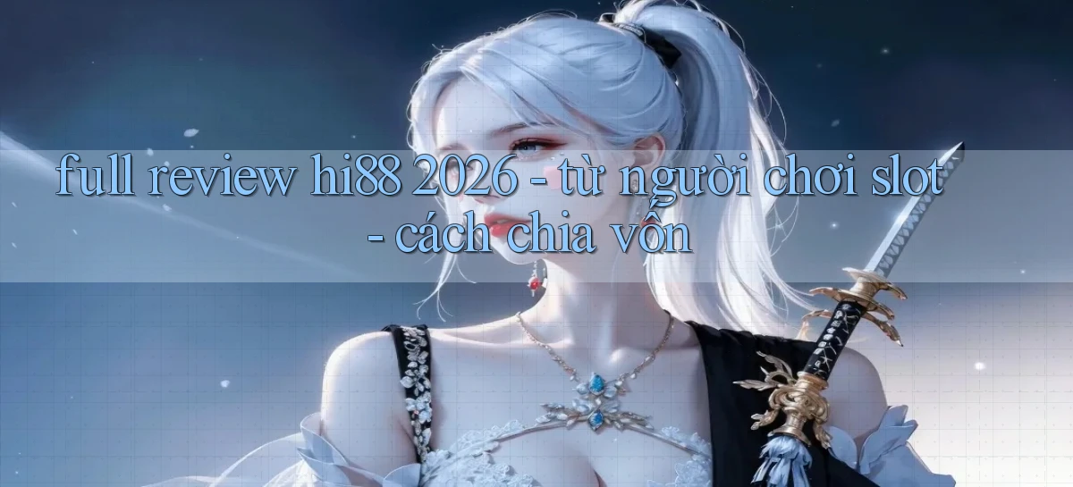 hi88   Website Chính   Tải App Game 2026 An Toàn