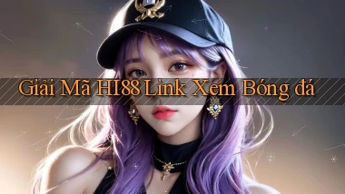 giải mã hi88 link xem bóng đá