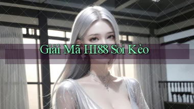 giải mã hi88 soi kèo