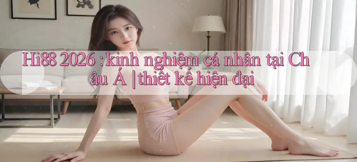 hi88   Website Chính   Tải App Game 2026 An Toàn