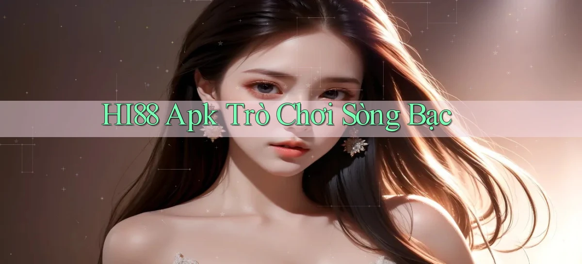 hi88   Website Chính   Tải App Game 2026 An Toàn