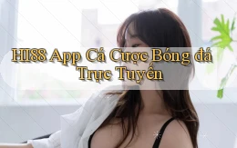 hi88 app cá cược bóng đá trực tuyến