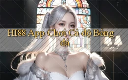 hi88 app chơi cá độ bóng đá