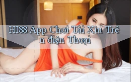 hi88 app chơi tài xỉu trên điện thoại