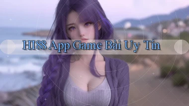 hi88 app game bài uy tín