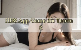 hi88 app game đổi thưởng