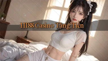 hi88 casino tặng tiền