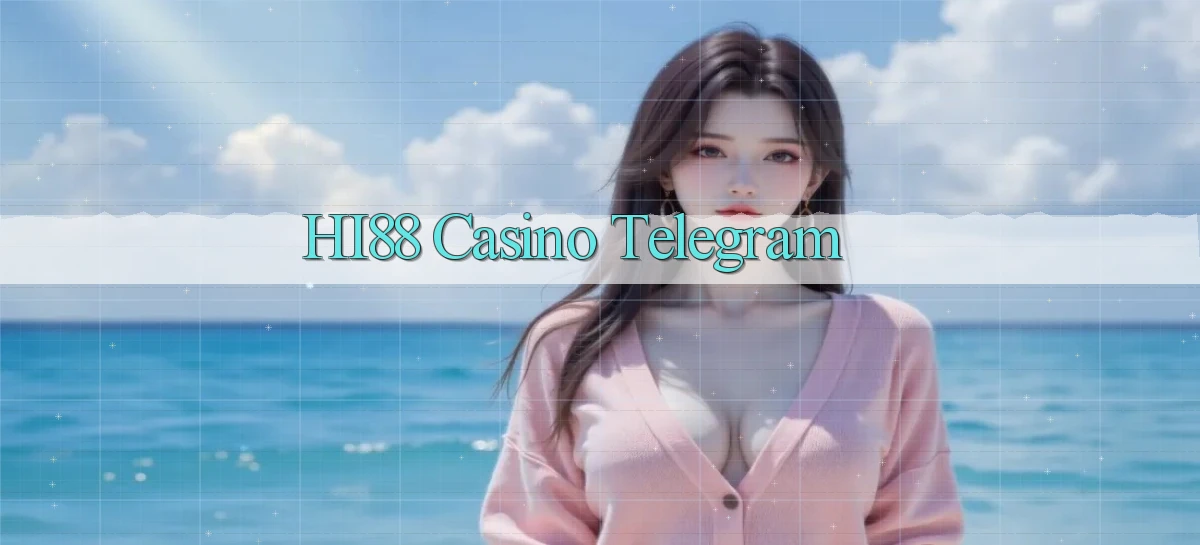 hi88 casino telegram