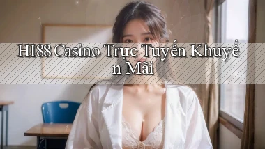 hi88 casino trực tuyến khuyến mãi