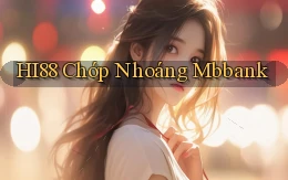 hi88 chớp nhoáng mbbank