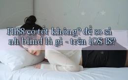 Hi88 có tốt không để so sánh blind là gì   trên iOS 18
