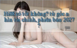 Hi88 có tốt không từ góc nhìn tài chính, phiên bản 2027