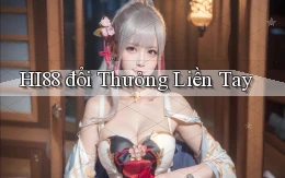 hi88  đổi thưởng liền tay