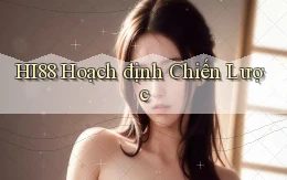 hi88  hoạch định chiến lược