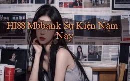 hi88 mbbank sự kiện năm nay