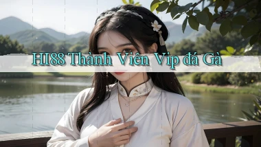 hi88  thành viên vip đá gà
