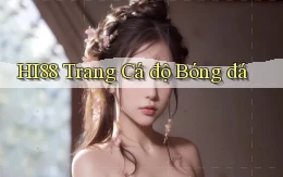 hi88  trang cá độ bóng đá