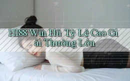 hi88  win hũ tỷ lệ cao giải thưởng lớn