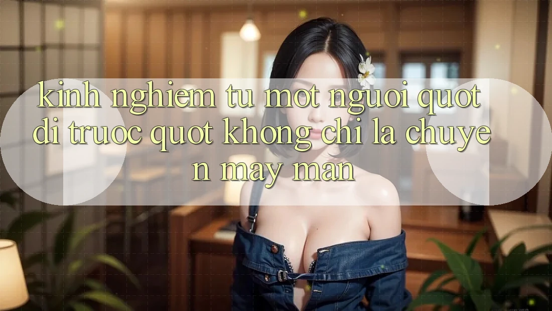 Kinh nghiệm từ một người " đi trước" : Không chỉ là chuyện may mắn Kinh nghiệm từ một người " đi trước" : Không chỉ là chuyện may mắn