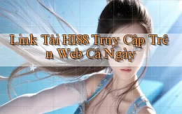 link tải hi88 truy cập trên web cả ngày