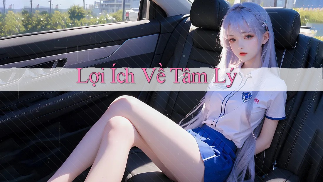 Lợi Ích Về Tâm Lý Lợi Ích Về Tâm Lý