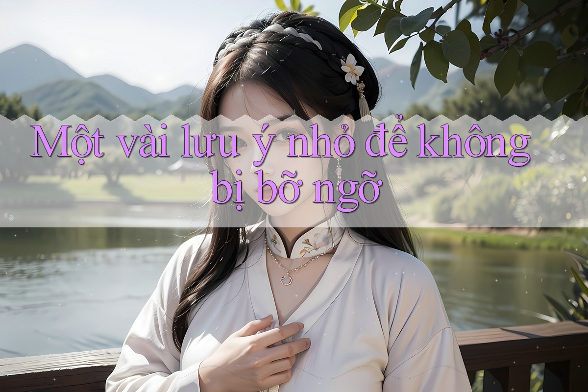 Một vài lưu ý nhỏ để không bị bỡ ngỡ