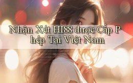 nhận xét hi88 được cấp phép tại việt nam
