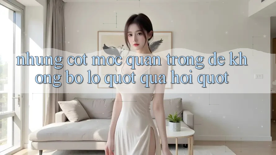 Những cột mốc quan trọng để không bỏ lỡ " quà hời" Những cột mốc quan trọng để không bỏ lỡ " quà hời"