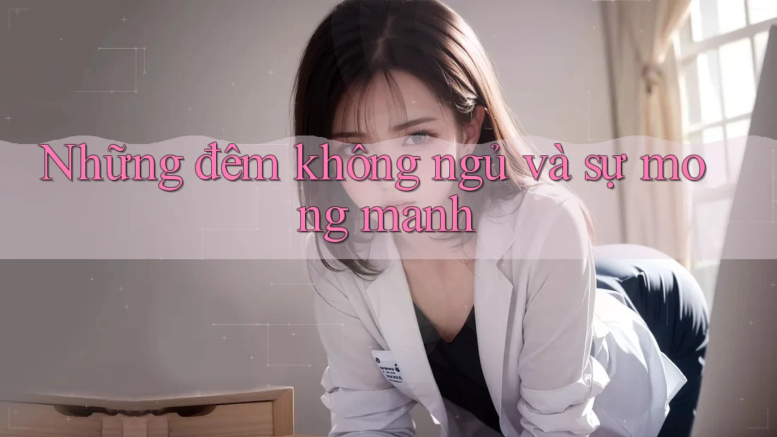 Những đêm không ngủ và sự mong manh Những đêm không ngủ và sự mong manh