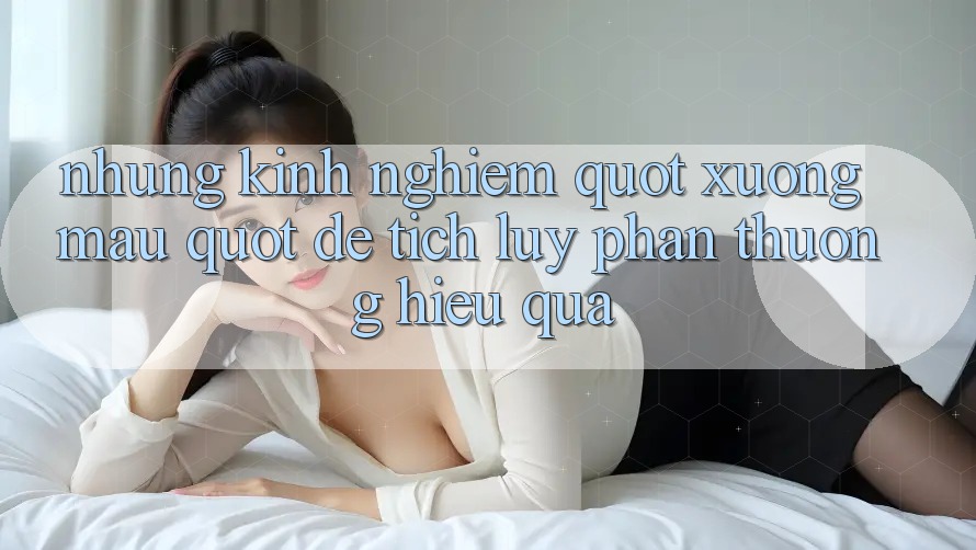 Những kinh nghiệm " xương máu" để tích lũy phần thưởng hiệu quả Những kinh nghiệm " xương máu" để tích lũy phần thưởng hiệu quả