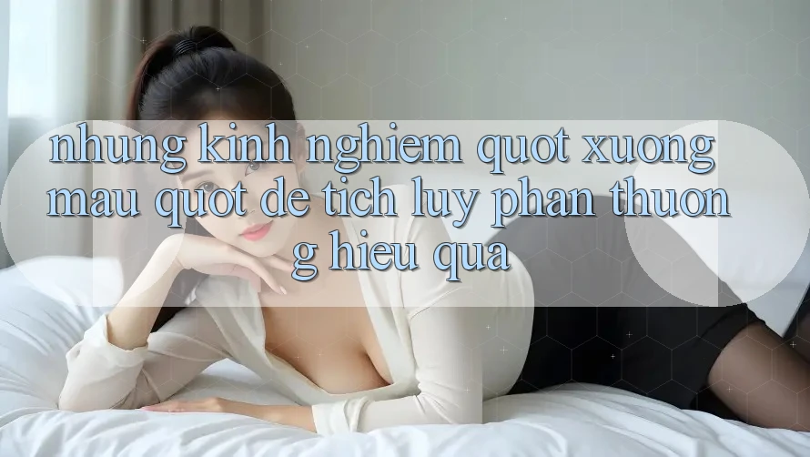 Những kinh nghiệm " xương máu" để tích lũy phần thưởng hiệu quả