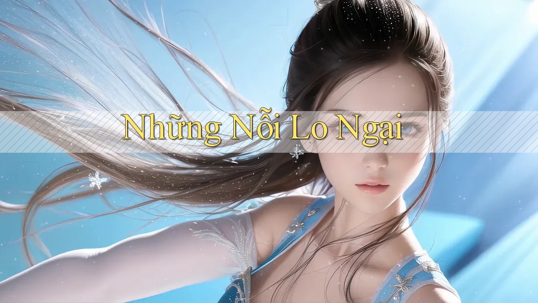 Những Nỗi Lo Ngại