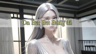 on bet bet bóng đá