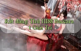 rất đáng thử hi88 baccarat giải trí