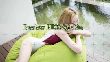 review hi88 soi cầu