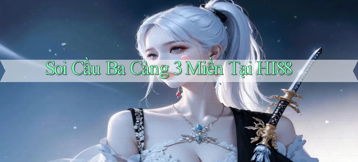 soi cầu ba càng 3 miền tại hi88