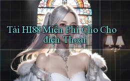 tải hi88 miễn phí cho cho điện thoại