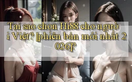 Tại sao chọn Hi88 cho người Việt [phiên bản mới nhất 2026]