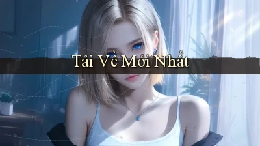 Tải về Mới nhất