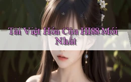 tải việt hóa của hi88 mới nhất
