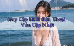 truy cập hi88 điện thoại vừa cập nhật